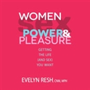 Women, Sex, Power and Pleasure by Evelyn Resh