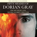 Fifty Shades of Dorian Gray by Oscar Wilde