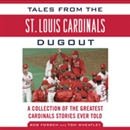 Tales from the St. Louis Cardinals Dugout by Bob Forsh