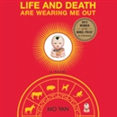 Life and Death are Wearing Me Out by Mo Yan