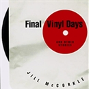 Final Vinyl Days: Stories by Jill McCorkle