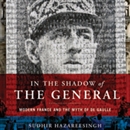 In the Shadow of the General by Sudhir Hazareesingh