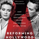 Reforming Hollywood by William D. Romanowski