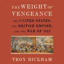 The Weight of Vengeance by Troy Bickham