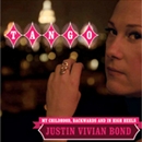 Tango: My Childhood, Backwards and in High Heels by Justin Vivian Bond