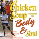 Chicken Soup to Inspire the Body & Soul by Jack Canfield