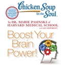 Chicken Soup for the Soul - Boost Your Brain Power! by Marie Pasinski