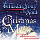Chicken Soup for the Soul - Christmas Magic by Jack Canfield
