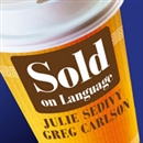 Sold on Language by Julie Sedivy
