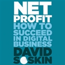 Net Profit: How to Succeed in Digital Business by David Soskin