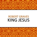 King Jesus by Robert Graves