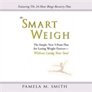 Smart Weigh by Pamela M. Smith