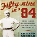 Fifty-Nine in '84 by Edward Achorn