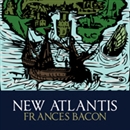 New Atlantis by Sir Francis Bacon