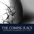 The Coming Race by Edward George Bulwer-Lytton