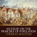 An Essay on the Principle of Population by Thomas Malthus