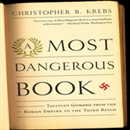 A Most Dangerous Book by Christopher B. Krebs