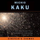 Einstein's Cosmos by Michio Kaku