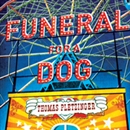 Funeral for a Dog by Thomas Pletzinger