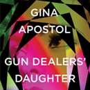 Gun Dealers' Daughter by Gina Apostol