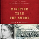 Mightier than the Sword by David S. Reynolds