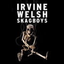 Skagboys by Irvine Welsh