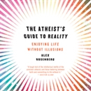 The Atheist's Guide to Reality by Alex Rosenberg