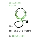 The Human Right to Health by Jonathan Wolff