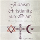 Judaism, Christianity, and Islam by Fritz Wenisch