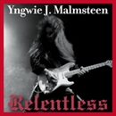 Relentless: The Memoir by Yngwie J. Malmsteen
