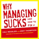 Why Managing Sucks and How to Fix It by Jody Thompson