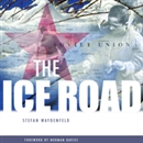 The Ice Road by Stefan Waydenfeld