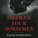 Obama's Four Horsemen by David Harsanyi