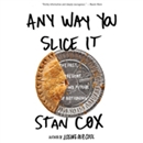 Any Way You Slice It: The Past, Present, and Future of Rationing by Stan Cox