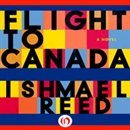 Flight to Canada by Ishmael Reed