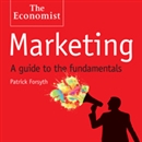 Marketing: A Guide to the Fundamentals by Patrick Forsyth