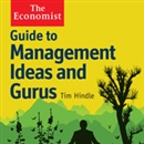 Guide to Management Ideas and Gurus by Tim Hindle