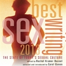 Best Sex Writing 2013 by Rachel Kramer Bussel