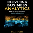 Delivering Business Analytics by Evan Stubbs