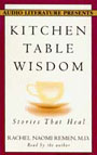 Kitchen Table Wisdom by Rachel Naomi Remen