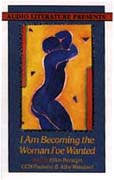 I Am Becoming the Woman I've Wanted