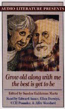 Grow Old Along with Me, the Best Is Yet to Be