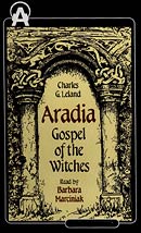 Aradia: Gospel of the Witches by Charles G. Leland