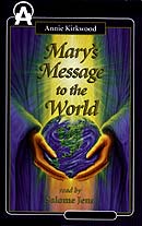 Mary's Message to the World by Annie Kirkwood