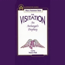 The Visitation: An Archangel's Prophecy by Mary Summer Rain