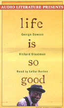 Life is So Good by George Dawson