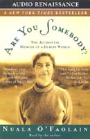 Are You Somebody? by Nuala O' Faolain