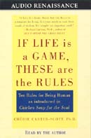 If Life Is A Game, These Are The Rules by Cherie Carter-Scott