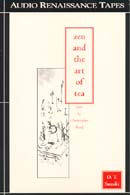 Zen and the Art of Tea by D.T. Suzuki