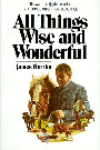 All Things Wise and Wonderful by James Herriot